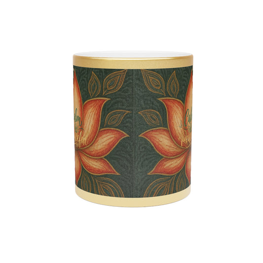 Gold Metallic Mug — 'Calm & Peaceful' Lotus Floral Coffee Cup