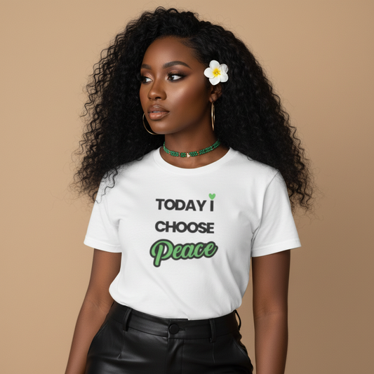 "Today I Choose Peace" Inspirational Graphic Tee